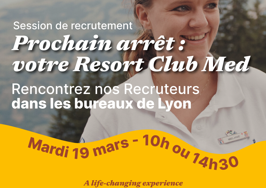 Job dating Club Med Lyon